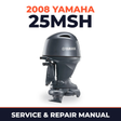 2008 Yamaha 25MSH Service and Repair Manual