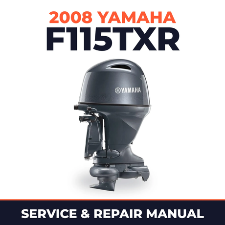 2008 Yamaha F115TXR Service and Repair Manual