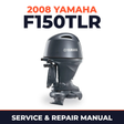 2008 Yamaha F150TLR Service and Repair Manual