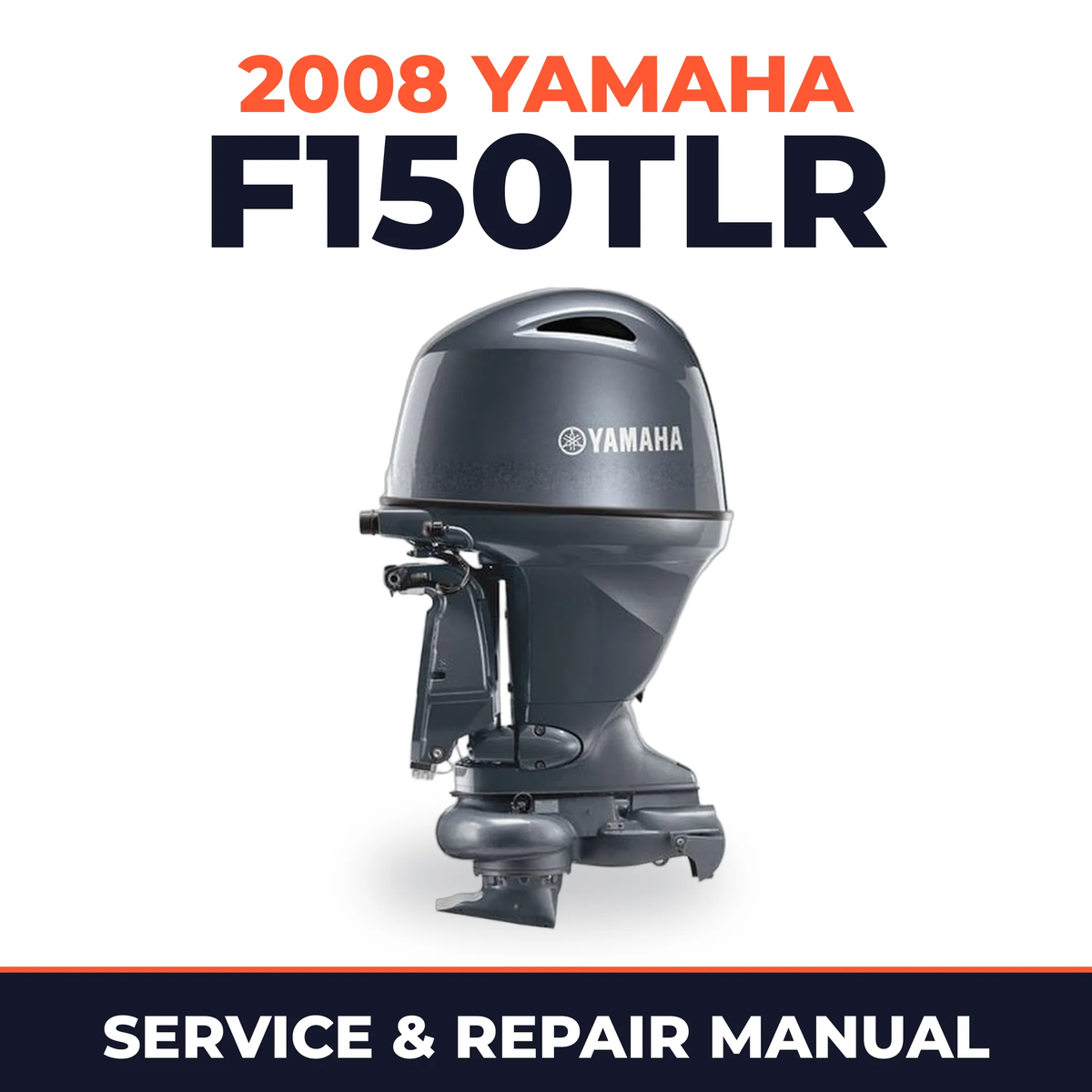2008 Yamaha F150TLR Service and Repair Manual
