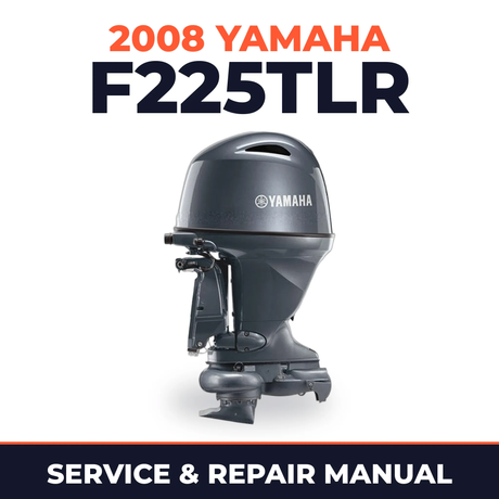 2008 Yamaha F225TLR Service and Repair Manual