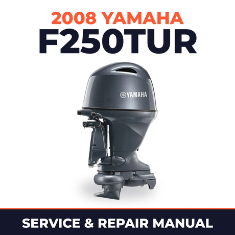 2008 Yamaha F250TUR Service and Repair Manual