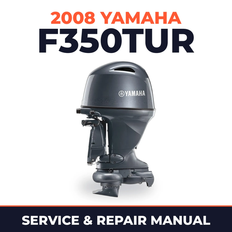 2008 Yamaha F350TUR Service and Repair Manual