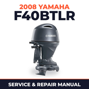 2008 Yamaha F40BTLR Service and Repair Manual