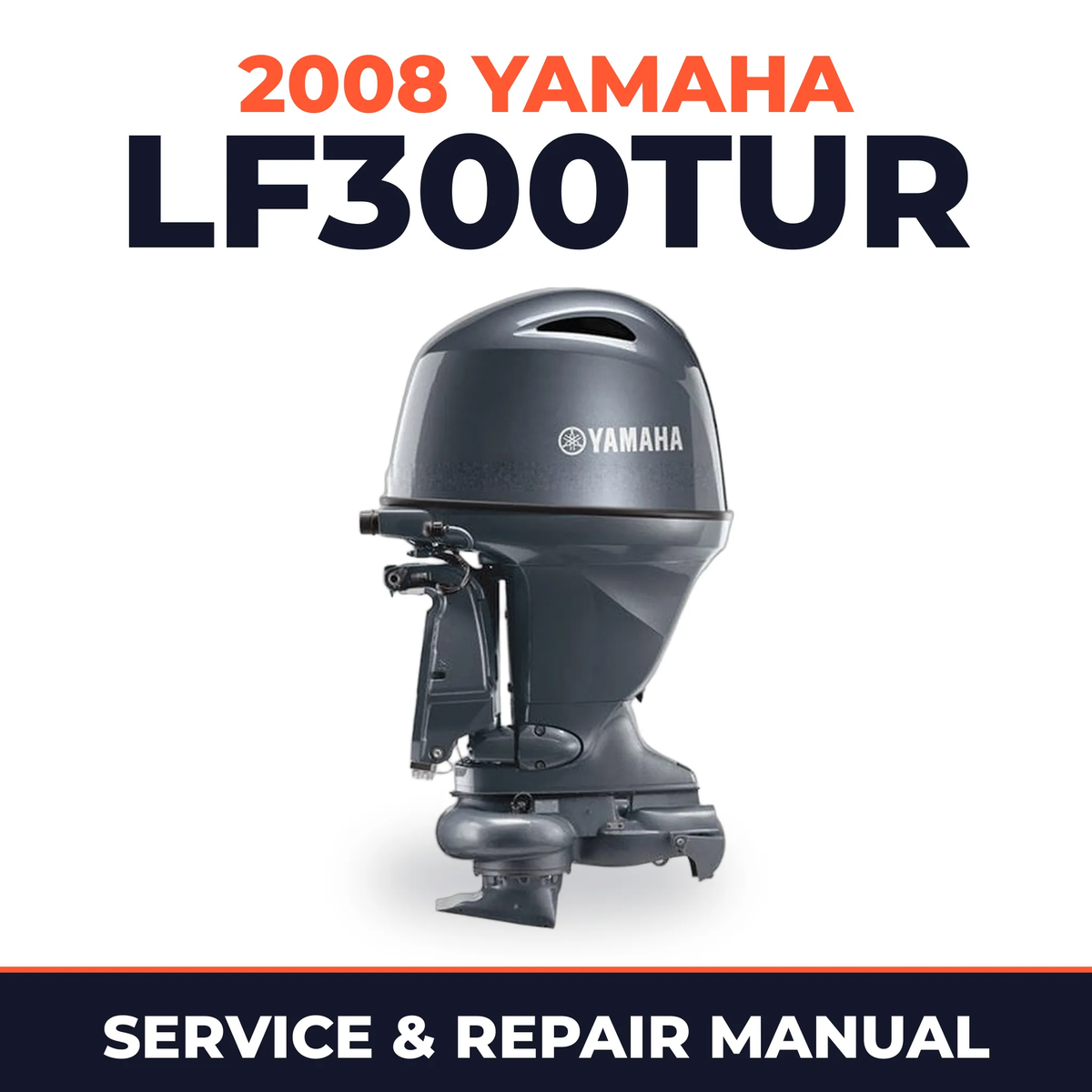 2008 Yamaha LF300TUR Service and Repair Manual