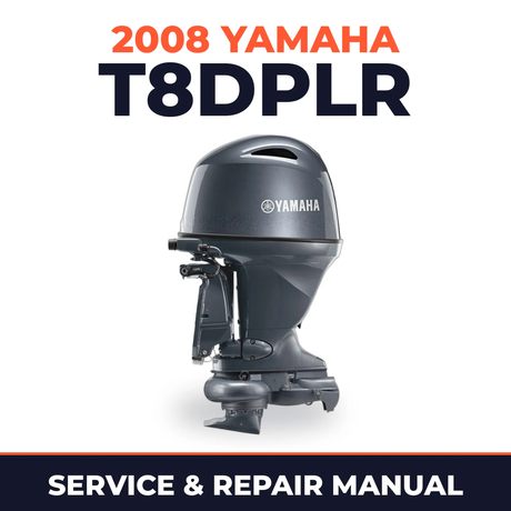 2008 Yamaha T8DPLR Service and Repair Manual