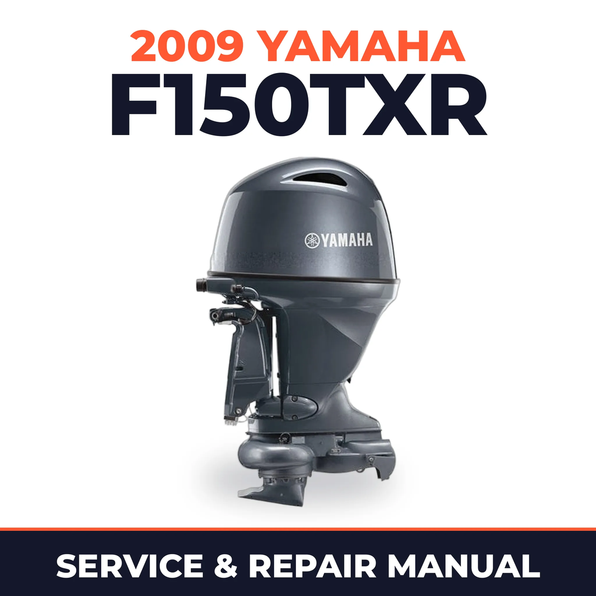 2009 Yamaha F150TXR Service and Repair Manual