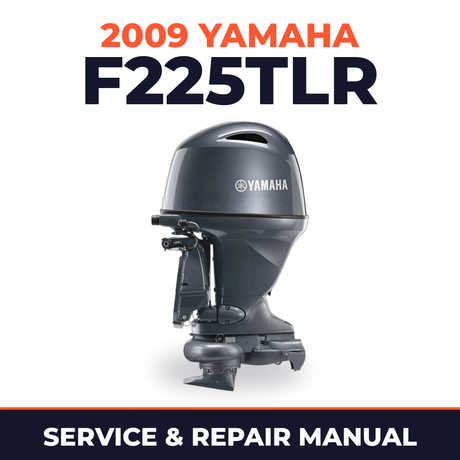 2009 Yamaha F225TLR Service and Repair Manual