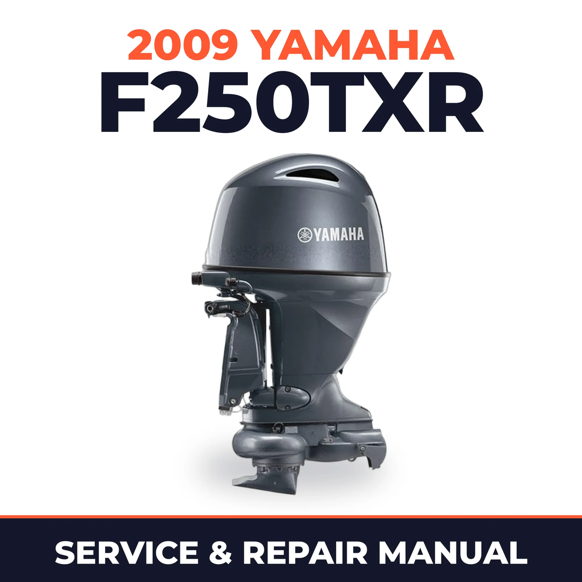 2009 Yamaha F250TXR Service and Repair Manual