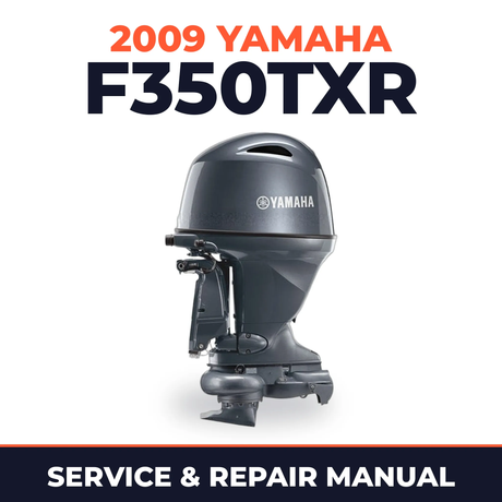 2009 Yamaha F350TXR Service and Repair Manual