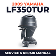2009 Yamaha LF350TUR Service and Repair Manual