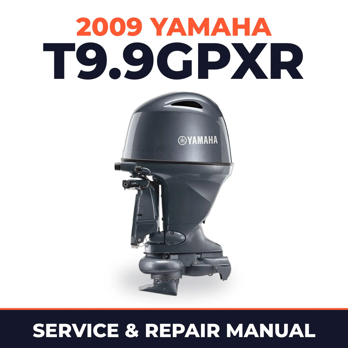 2009 Yamaha T9.9GPXR Service and Repair Manual