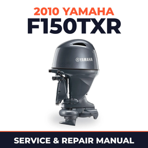 2010 Yamaha F150TXR Service and Repair Manual