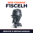 2010 Yamaha F15CELH Service and Repair Manual