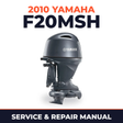 2010 Yamaha F20MSH Service and Repair Manual