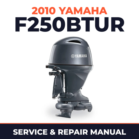 2010 Yamaha F250BTUR Service and Repair Manual