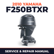 2010 Yamaha F250BTXR Service and Repair Manual
