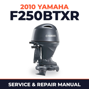 2010 Yamaha F250BTXR Service and Repair Manual