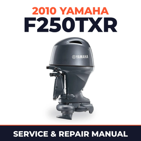 2010 Yamaha F250TXR Service and Repair Manual