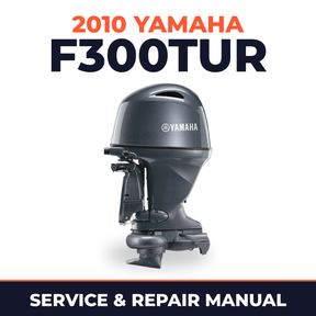 2010 Yamaha F300TUR Service and Repair Manual