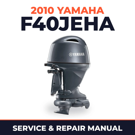 2010 Yamaha F40JEHA Service and Repair Manual
