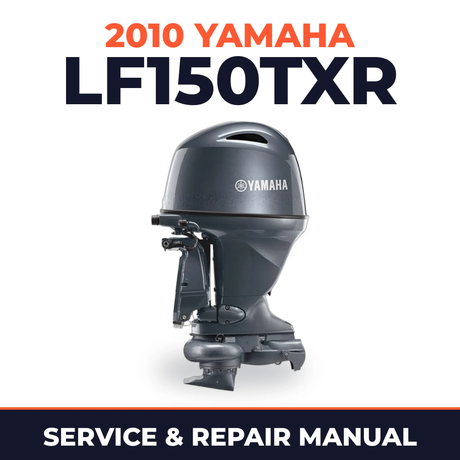 2010 Yamaha LF150TXR Service and Repair Manual