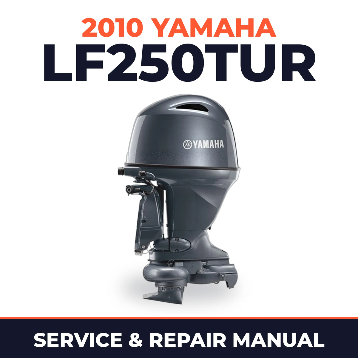 2010 Yamaha LF250TUR Service and Repair Manual