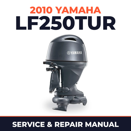 2010 Yamaha LF250TUR Service and Repair Manual
