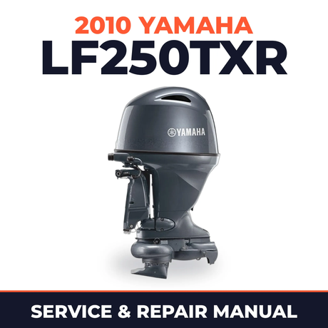 2010 Yamaha LF250TXR Service and Repair Manual
