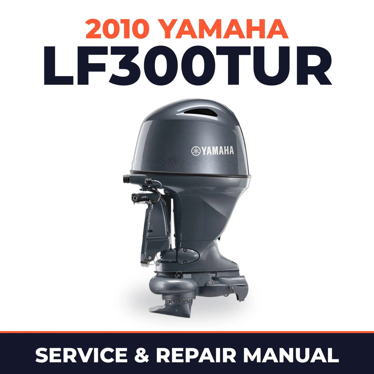 2010 Yamaha LF300TUR Service and Repair Manual