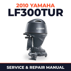 2010 Yamaha LF300TUR Service and Repair Manual