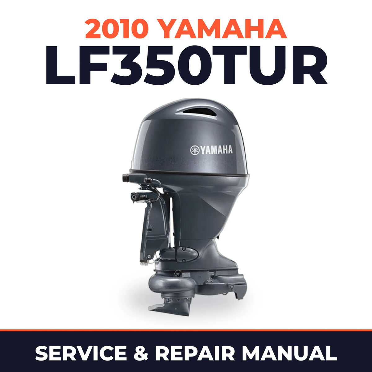2010 Yamaha LF350TUR Service and Repair Manual
