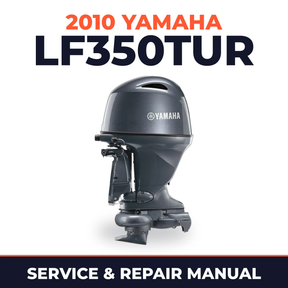 2010 Yamaha LF350TUR Service and Repair Manual