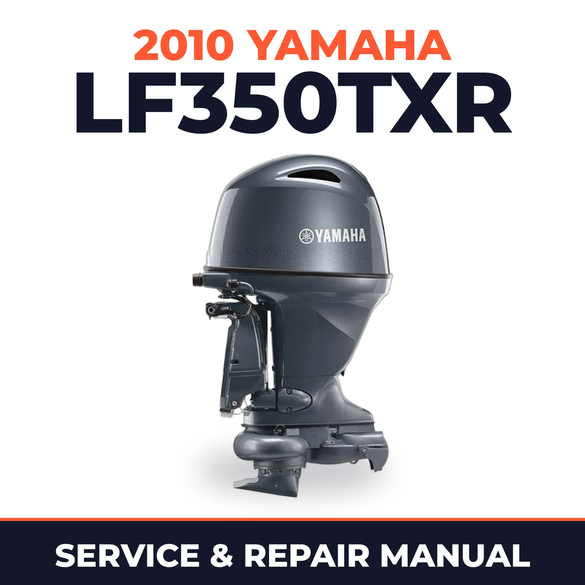 2010 Yamaha LF350TXR Service and Repair Manual