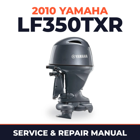 2010 Yamaha LF350TXR Service and Repair Manual
