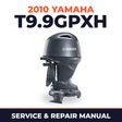 2010 Yamaha T9.9GPXH Service and Repair Manual