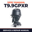 2010 Yamaha T9.9GPXR Service and Repair Manual