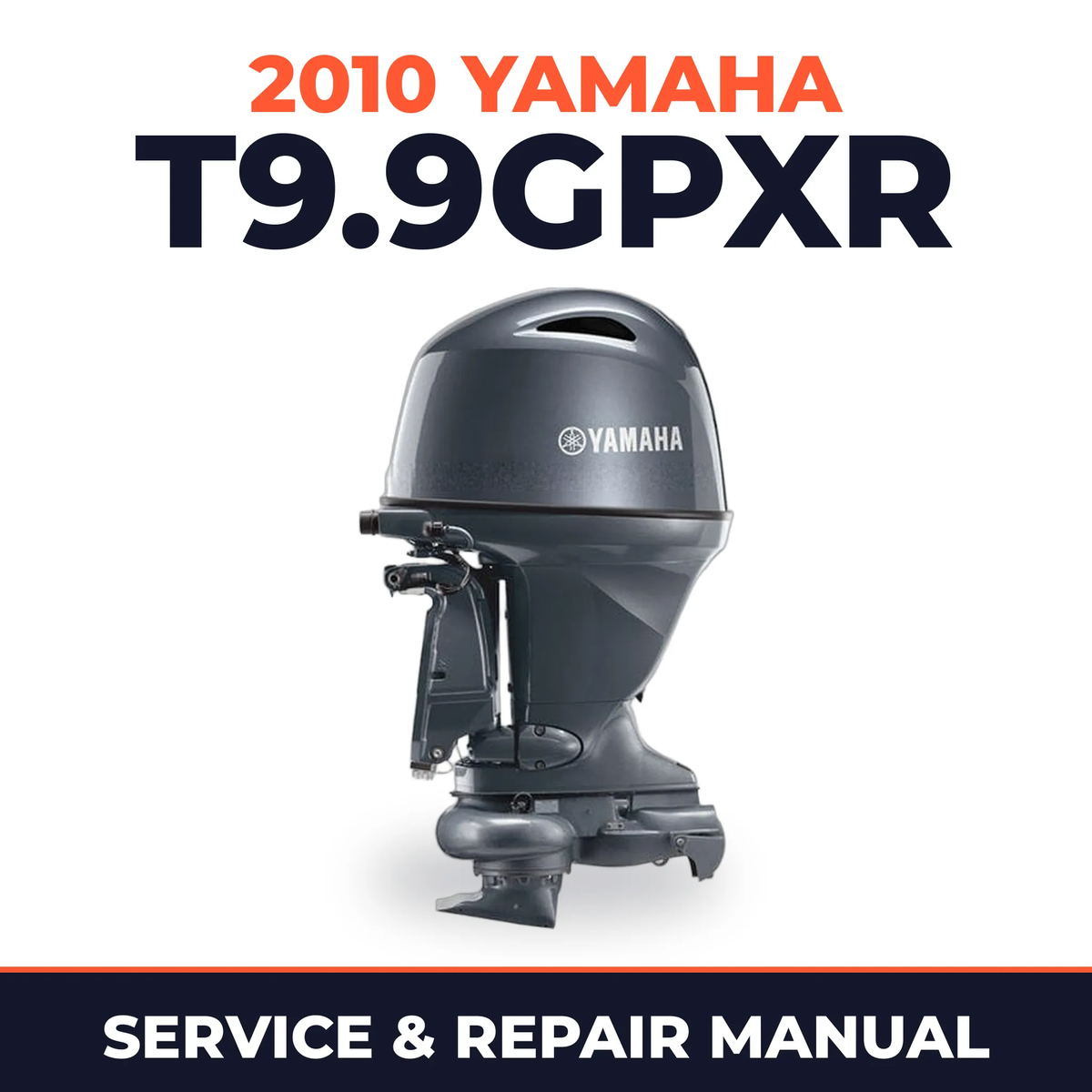 2010 Yamaha T9.9GPXR Service and Repair Manual