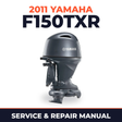 2011 Yamaha F150TXR Service and Repair Manual