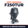 2011 Yamaha F250TUR Service and Repair Manual