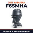 2011 Yamaha F6SMHA Service and Repair Manual
