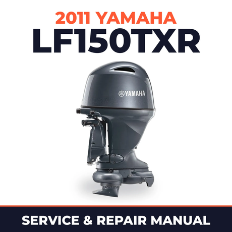 2011 Yamaha LF150TXR Service and Repair Manual
