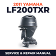 2011 Yamaha LF200TXR Service and Repair Manual