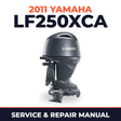 2011 Yamaha LF250XCA Service and Repair Manual