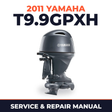 2011 Yamaha T9.9GPXH Service and Repair Manual