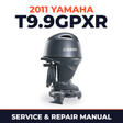 2011 Yamaha T9.9GPXR Service and Repair Manual