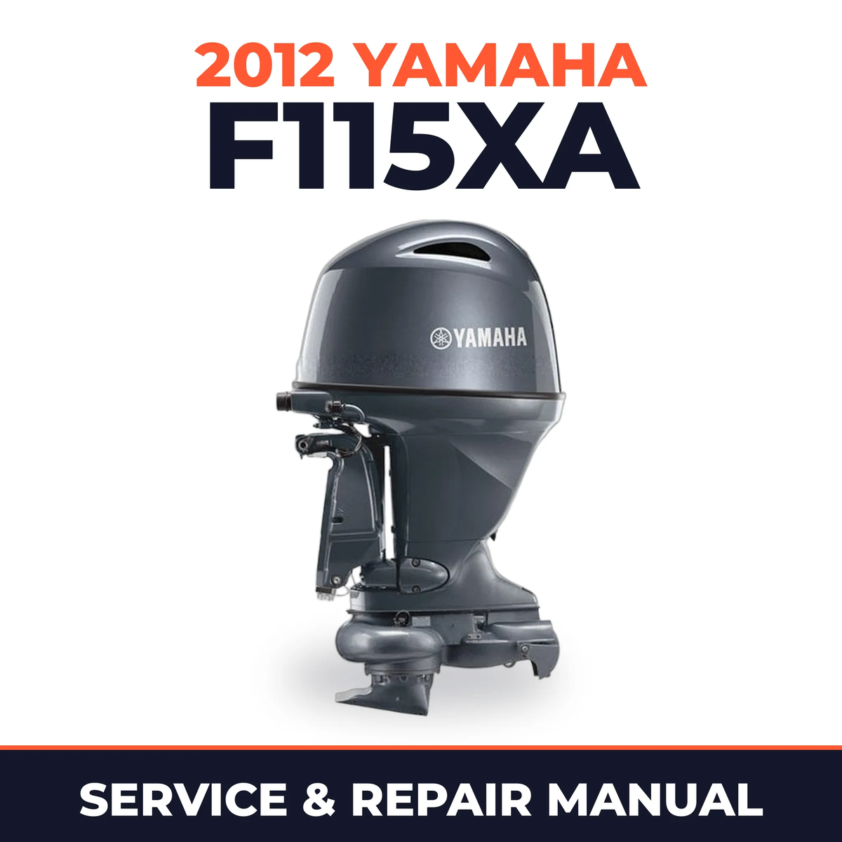 2012 Yamaha F115XA_0611 Service and Repair Manual