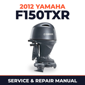2012 Yamaha F150TXR Service and Repair Manual