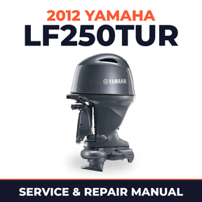 2012 Yamaha LF250TUR_0 Service and Repair Manual