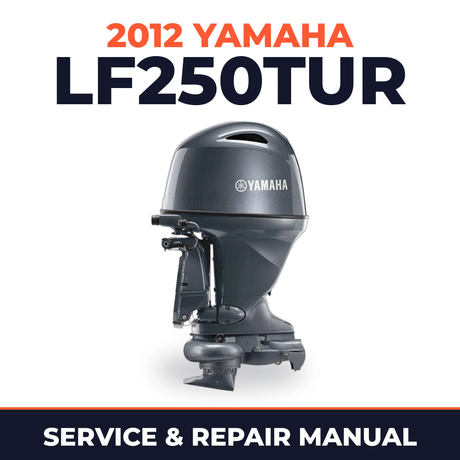 2012 Yamaha LF250TUR_0 Service and Repair Manual